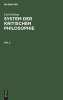 System der kritischen Philosophie System der kritischen Philosophie