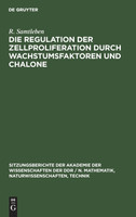 Die Regulation der Zellproliferation durch Wachstumsfaktoren und Chalone