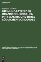 Die Mundarten der brandenburgischen Mittelmark und ihres südlichen Vorlandes