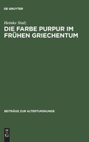 Die Farbe Purpur im frühen Griechentum