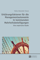Erklaerungsfaktoren fuer die Managementautonomie in kommunalen Mehrheitsbeteiligungen