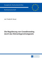Die Regulierung von Crowdinvesting durch das Kleinanlegerschutzgesetz