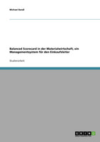 Balanced Scorecard in der Materialwirtschaft. Ein Managementsystem für den Einkaufsleiter