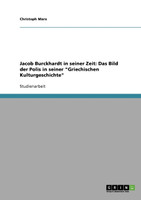 Jacob Burckhardt in seiner Zeit