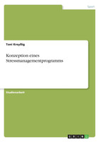 Konzeption eines Stressmanagementprogramms