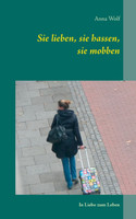 Sie lieben, sie hassen, sie mobben
