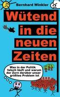 Wütend in die neuen Zeiten