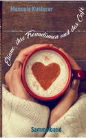 Eliane, ihre Freundinnen und das Café