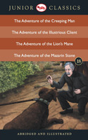 Junior Classic - Book 18 (The Adventure of the Creeping Man, The Adventure of the Illustrious Client, The Adventure of the Lion's Mane, The Adventure of the Mazarin Stone) (Junior Classics)