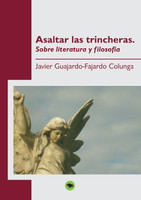 Asaltar las trincheras. Sobre literatura y filosofía