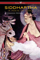 SIDDHARTHA (Wisehouse Classics Edition)