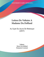 Lettres De Voltaire A Madame Du Deffand
