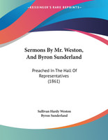 Sermons By Mr. Weston, And Byron Sunderland