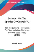 Sermons On The Epistles Or Gospels V2