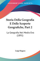 Storia Della Geografia E Delle Scoperte Geografiche, Part 2