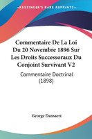 Commentaire De La Loi Du 20 Novembre 1896 Sur Les Droits Successoraux Du Conjoint Survivant V2