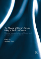 The Making of China's Foreign Policy in the 21st century