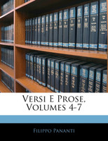 Versi E Prose, Volumes 4-7