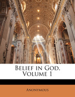 Belief in God, Volume 1
