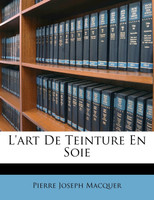 L'art De Teinture En Soie