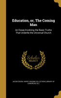 Education, or, The Coming Man