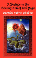 A Prelude to the Coming End of Kali Yuga