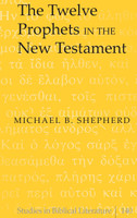 The Twelve Prophets in the New Testament