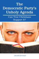 The Democratic Party'S Unholy Agenda