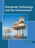 Petroleum Technology and the Environment