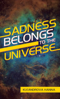 Sadness Belongs to the Universe