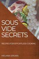 SOUS VIDE SECRETS