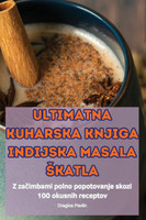 ULTIMATNA KUHARSKA KNJIGA INDIJSKA MASALA ŠKATLA