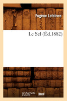 Le Sel , (Éd.1882)