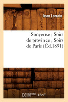 Sonyeuse Soirs de province Soirs de Paris (Éd.1891)