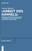 ›Arbeit des Himmels‹