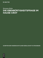 Die Ebenbürtigkeitsfrage im Hause Croy