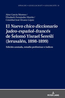El "Nuevo chico diccionario judeo-español-francés" de Šelomó Yisrael Šereślí (Jerusalén, 1898-1899)
