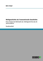 Weltgeschichte als Transnationale Geschichte
