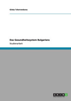 Das Gesundheitssystem Bulgariens
