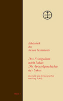 Das Evangelium und die Apostelgeschichte des Lukas