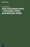Der Kirchenkampf - Historie oder bleibendes Erbe