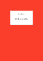Weiß noch nicht