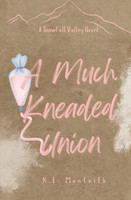 A Much Kneaded Union