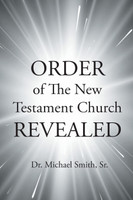 ORDER of The New Testament Church  REVEALED