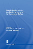 Islamic Education in the Soviet Union and Its Successor States