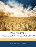 Pamphlets - Homoeopathic, Volume 6