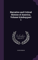Narrative and Critical History of America, Volume 6,&nbsp;part 1