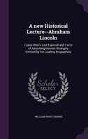 A new Historical Lecture--Abraham Lincoln