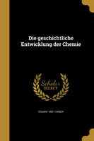 Die geschichtliche Entwicklung der Chemie