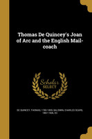 Thomas De Quincey's Joan of Arc and the English Mail-coach